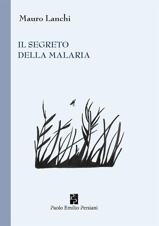 Il segreto della malaria Mauro Lanchi