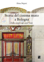 la storia del cinema muto a Bologna_Cover