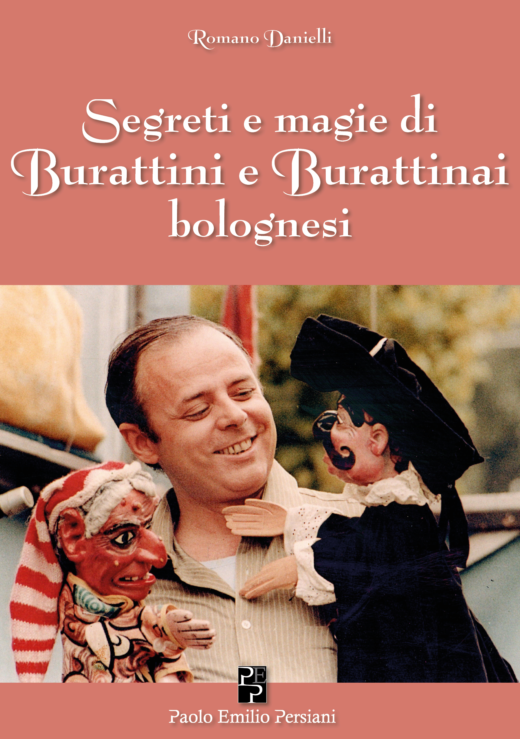 Segreti e magie di Burattini e Burattinai bolognesi